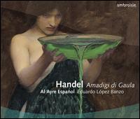 Handel: Amadigi di Gaula von Eduardo Lopez Banzo