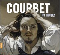 Courbet: Les Musiques von Various Artists