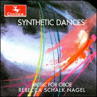 Synthetic Dances: Music for Oboe von Rebecca Schalk Nagel