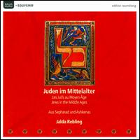 Jews in the Middle Ages: Aus Sepharad und Ashkenas von Various Artists