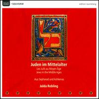 Jews in the Middle Ages: Aus Sepharad und Ashkenas von Various Artists