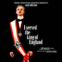 I Served the King of England [Original Motion Picture Soundtrack] von Various Artists