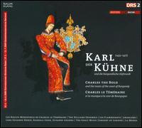 Karl der Kühne und die burgundische Hofmusik von Various Artists