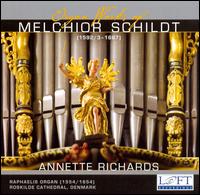 Organ Works of Melchior Schildt von Anne Richards