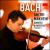Bach: Sonates & Partitas, Vol. 1 von Dmitri Makhtin