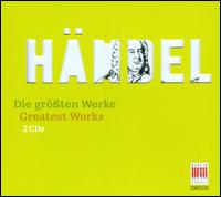 Händel: Greatest Works von Various Artists
