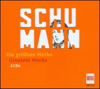 Schumann: Greatest Works von Various Artists