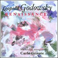 Leopold Godowsky: Renaissance von Carlo Grante