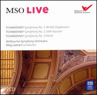 Tchaikovsky: Symphony No. 1 Winter Daydreams; Symphony No. 2 Little Russian; Symphony No. 3 Polish von Melbourne Symphony Orchestra