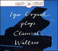 Igor Uryash plays Classical Waltzes von Igor Uriash