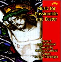 Music for Passiontide and Easter von Anthony Crossland