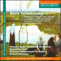 Boris Tchaikovsky: Fantasia on Russian Folk Themes; Sinfonietta for String Orchestra; Capriccio on English Themes; Sl von Alexander Gauk