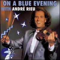 On a Blue Evening von André Rieu
