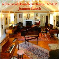 A Century of Domestic Keyboards, 1727-1832 von Joanna Leach