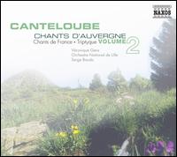 Cantoloube: Chants d'Auvergne, Vol. 2 von Véronique Gens