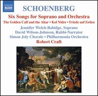 Arnold Schoenberg: Six Songs for Soprano and Orchestra von Robert Craft
