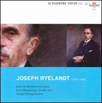 Joseph Ryelandt: Piano Quintet; String Quartet von Various Artists