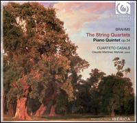 Brahms: The String Quartets; Piano Quintet Op. 34 von Cuarteto Casals