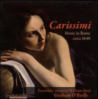 Carissimi: Music in Rome circa 1640 von Graham O'Reilly