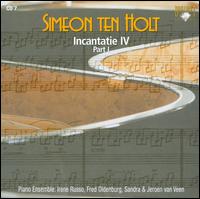 Simeon ten Holt: Incantatie IV, Part 1 von Various Artists
