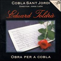 Eduard Toldrà: Obra per a cobla von Cobla Sant Jordi