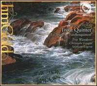Schubert: Trout Quintet von Trio Wanderer