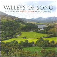 Valleys of Song: The Best of Welsh Male Voice Choirs von Various Artists