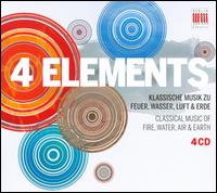 4 Elements: Classical Music of Fire, Water, Air & Earth von Various Artists