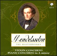 Mendelssohn: Violin Concerto; Piano Concerto in A minor von Various Artists