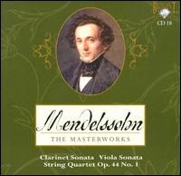 Mendelssohn: Clarinet Sonata; Viola Sonata; String Quartet, Op. 44, No. 1 von Various Artists