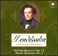 Mendelssohn: String Quartet, Op. 13; Piano Quartet No. 3 von Various Artists
