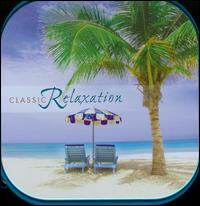 Classic Relaxation [Includes Storage Case] von Various Artists