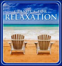 Classics for Relaxation [2008] von Various Artists