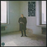 Bach: Preludes, Fughettas and Fugues von Glenn Gould