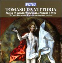 Tomaso da Vittoria: Missa 'O quam gloriosam'; Motetti e Inni von Il Convitto Armonico