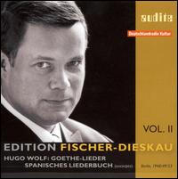 Wolf: Goethe-Lieder; Spanisches Liederbuch von Dietrich Fischer-Dieskau