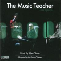 Allen Shawn: The Music Teacher von Timothy Long