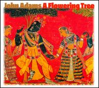John Adams: A Flowering Tree von John Adams