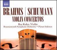 Brahms, Schumann: Violin Concertos von Ilya Kaler