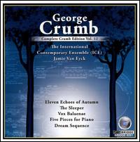 George Crumb: Complete Crumb Edition, Vol. 12 von International Contemporary Ensemble
