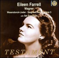 Wagner: Wesendonck-Lieder; Act 3 of Siegfried von Eileen Farrell