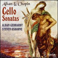 Cello Sonatas by Alkan & Chopin von Alban Gerhardt