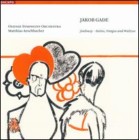 Jakob Gade: Jealousy - Suites, Tangos & Waltzes [Hybrid SACD] von Various Artists