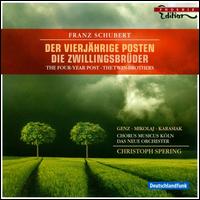 Franz Schubert: Der vierjährige Posten; Die Zwillingsbrüder von Christoph Spering