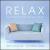 Relax: The World's Most Beautiful Music von Various Artists