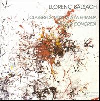 Llorenç Balsach: Classes de Música a la Granja; Muisca Concreta von Llorenç Balsach