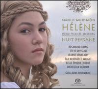 Camille Saint-Saëns: Hélène; Nuit Persane [Hybrid SACD] von Rosamund Illing