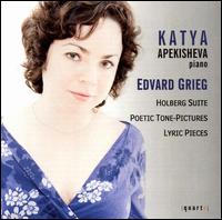 Grieg: Holberg Suite: Poetic Tone-Pictures; Lyric Pieces von Katya Apekisheva
