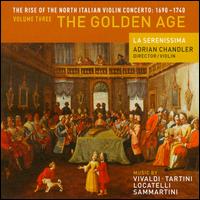 The Rise of the North Italian Violin Concerto, Vol. 3: The Golden Age von Adrian Chandler