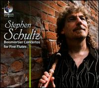 Boismortier: Concertos for Five Flutes von Stephen Schultz